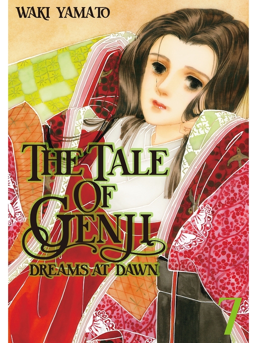 Title details for The Tale of Genji: Dreams at Dawn, Volume  7 by Waki Yamato - Available